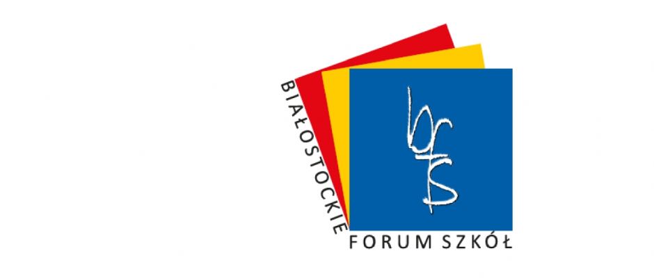 Zaproszenie na XV Białostockie Forum Szkół